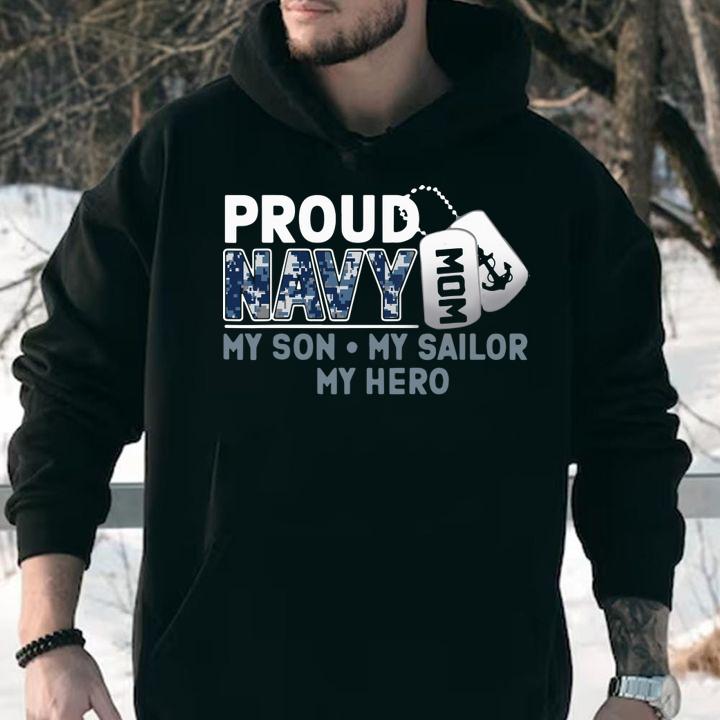 Proud Navy Mom My Son My Sailor My Hero t-shirt