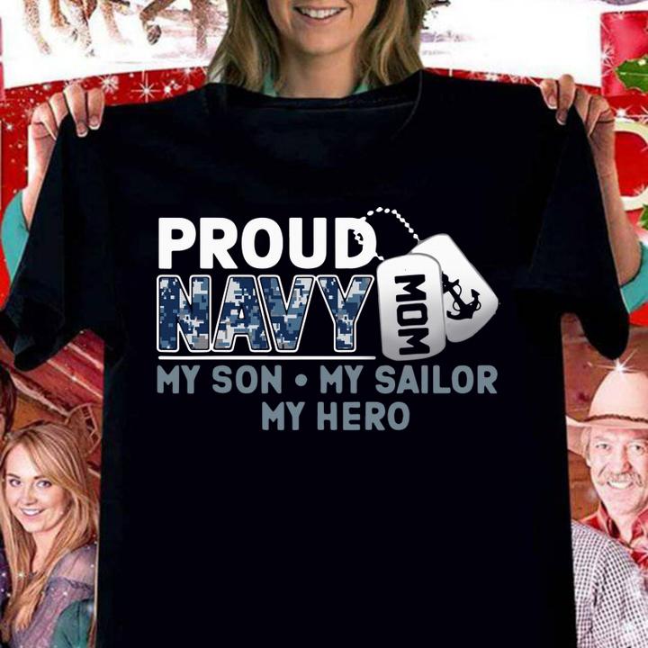 Proud Navy Mom My Son My Sailor My Hero t-shirt