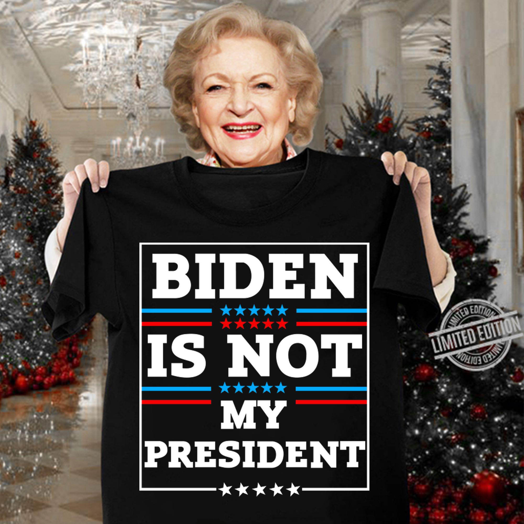 Funny Biden Is Not My President t-shirt