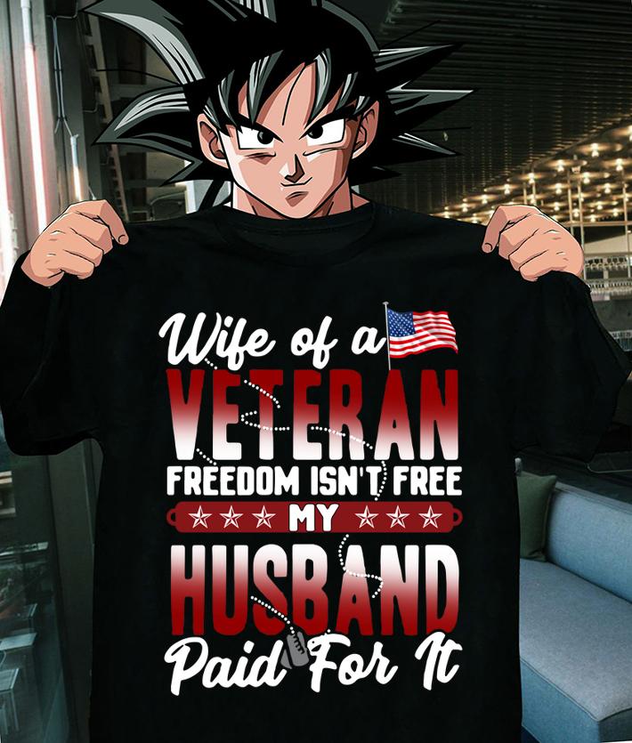 Awesome Wife of a veteran freedom isn't free my husband paid for it t-shirt