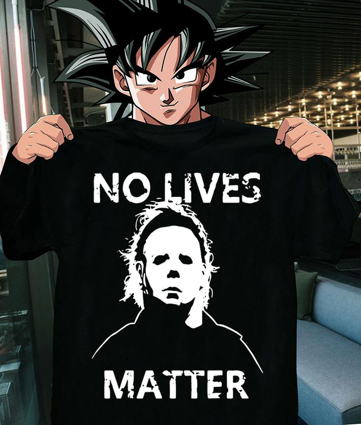 No Lives Matter Michael-myers-funny Halloween Horror t-shirt