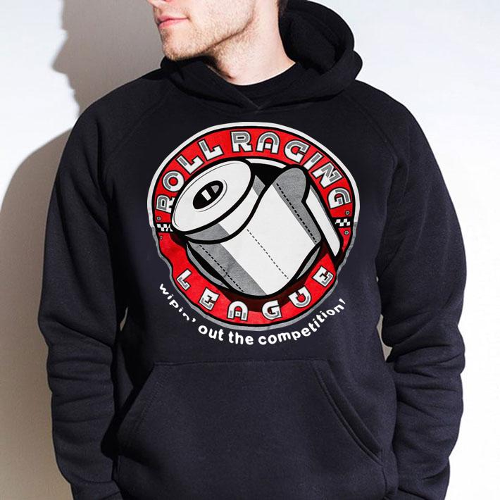 Roll Racing League Wipin Out The Competition Toilet Paper t-shirt
