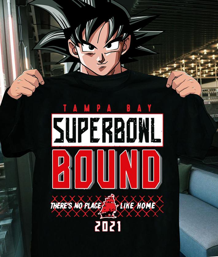 Tampa Bay Buccaneers Super Bowl Bound There's No Place Like Home 2021 t-shirt