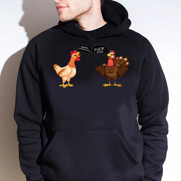 Chicken Happy Thanksgiving Turkey fuck you t-shirt