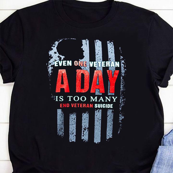 American Flag Even One Veteran A Day Is Too Many End Veteran Suicide t-shirt 58 Gameofthronesteeshirt News