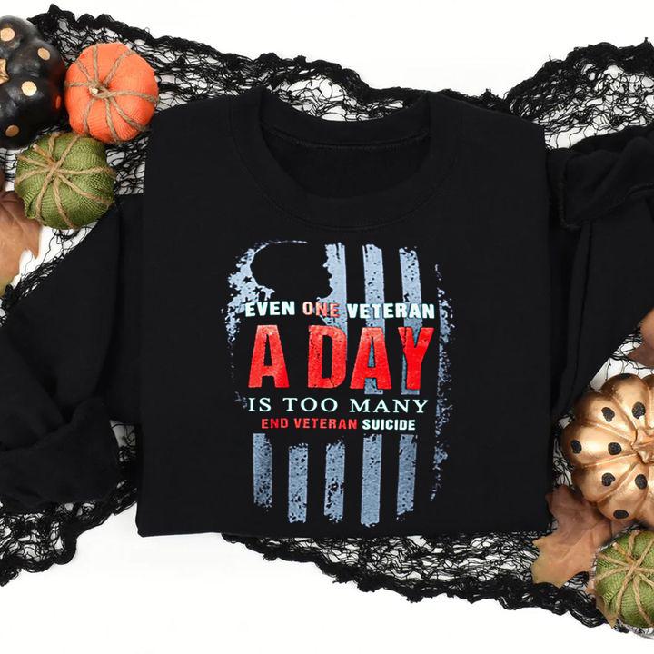 American Flag Even One Veteran A Day Is Too Many End Veteran Suicide t-shirt