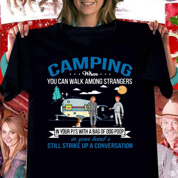 Camping when you can walk among strangers in your pj's with a bag t-shirt