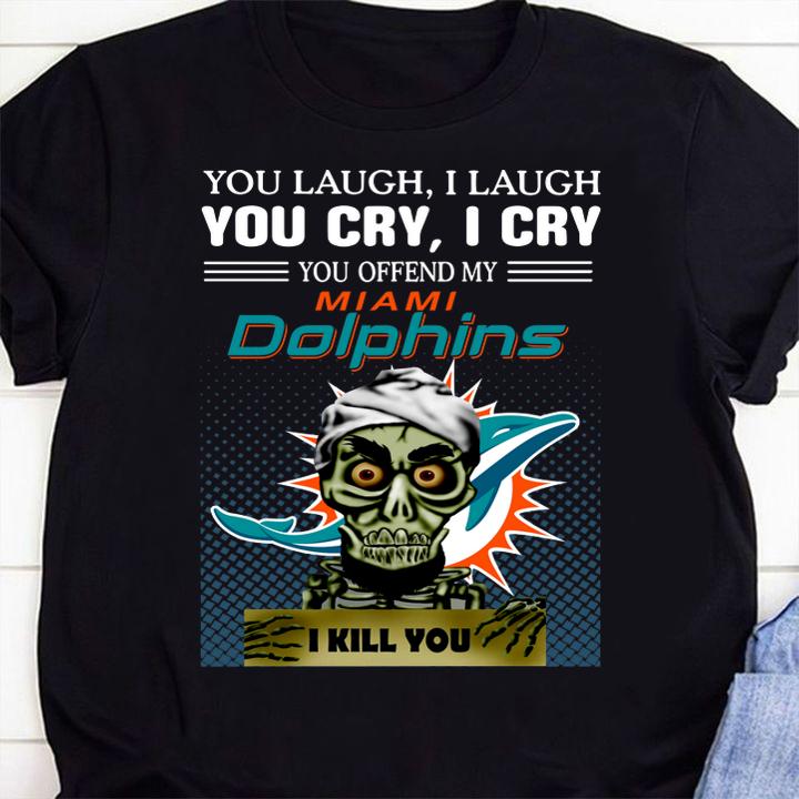Jeff Dunham you laugh i laugh you offend my Miami Dolphins  i kill you t-shirt 62 Gameofthronesteeshirt News