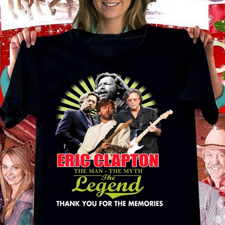 Eric Clapton The Man The Myth The Legend Thank You For The Memories t-shirt