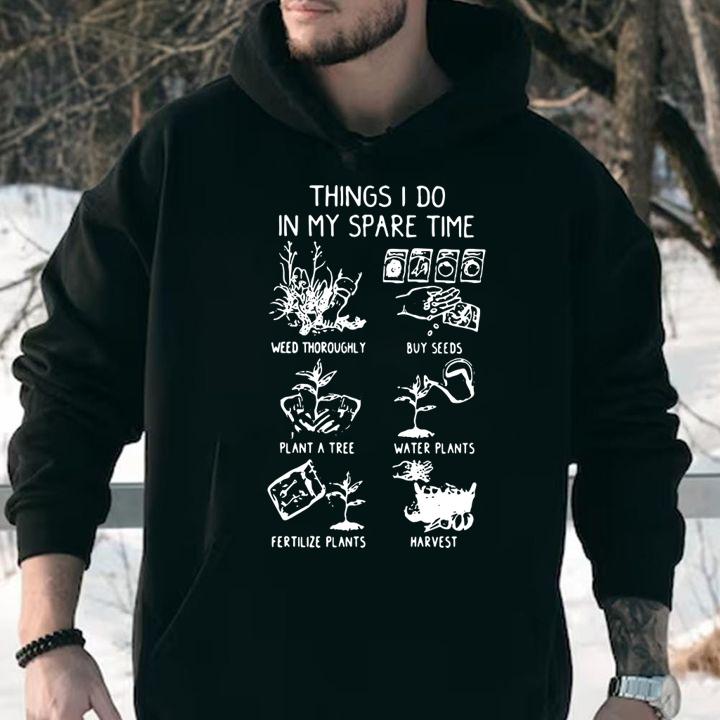 Things I Do In My Spare Time Gardening t-shirt
