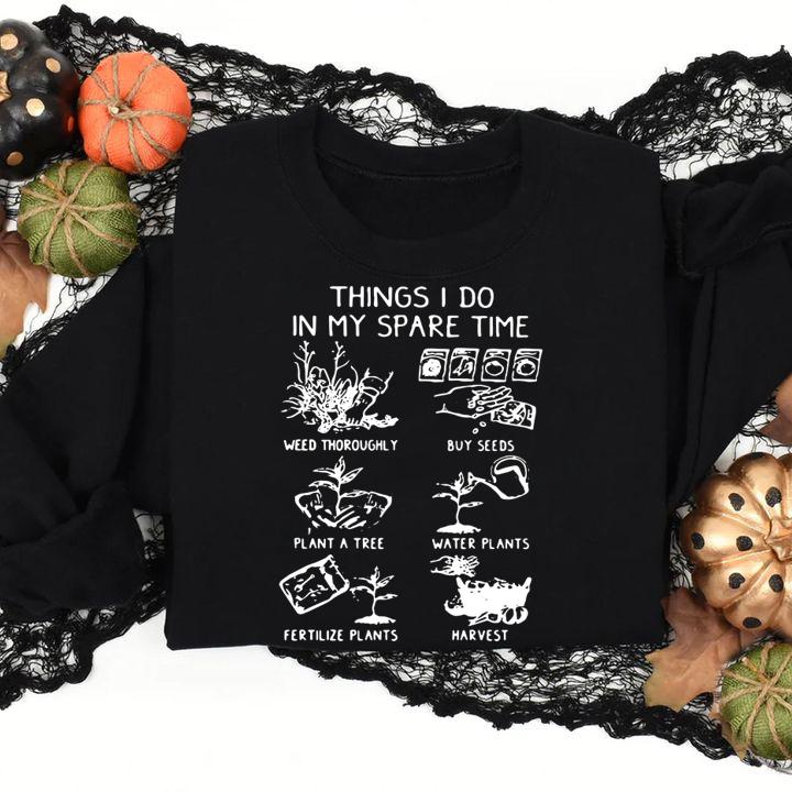 Things I Do In My Spare Time Gardening t-shirt