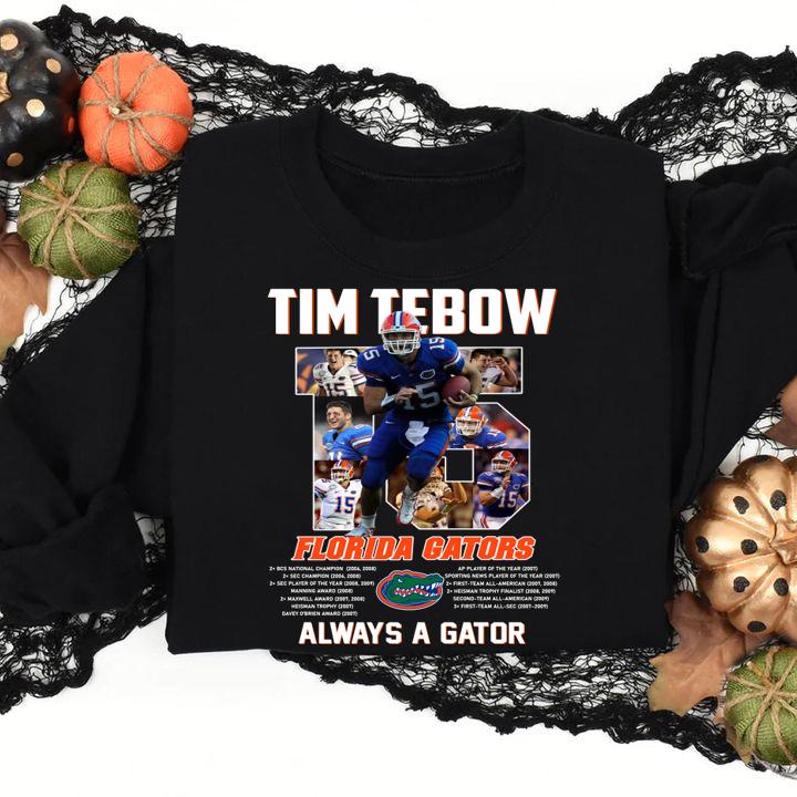15 Tim Tebow Florida Gators Always A Gator t-shirt