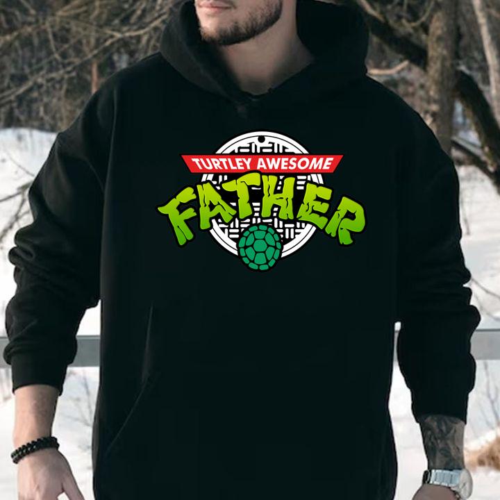 Turtley Awesome Father t-shirt