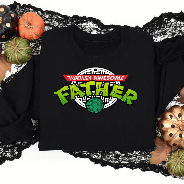 Turtley Awesome Father t-shirt