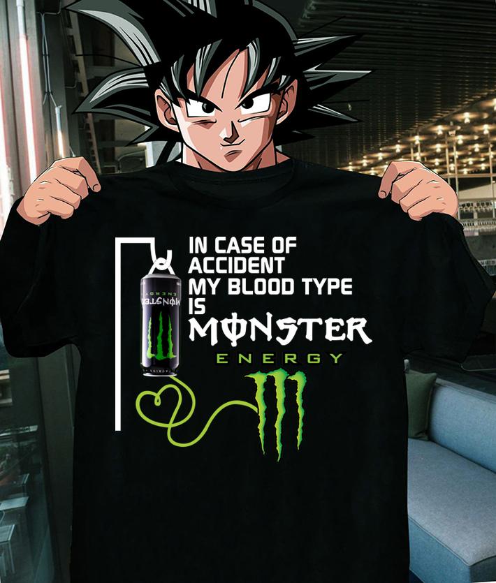 In case of accident my blood type is monster energy t-shirt