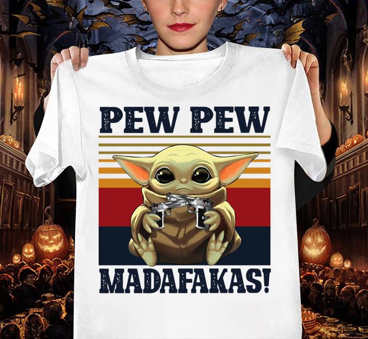 Baby Yoda Pew Pew Madafakas t-shirt