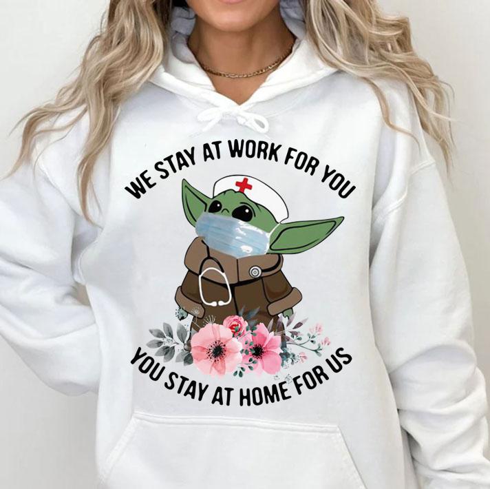 Star Wars Baby Yoda Mask We Stay At Work For You Stay At Home For Us Flowers Covid 19 t-shirt