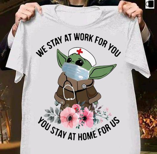 Star Wars Baby Yoda Mask We Stay At Work For You Stay At Home For Us Flowers Covid 19 t-shirt
