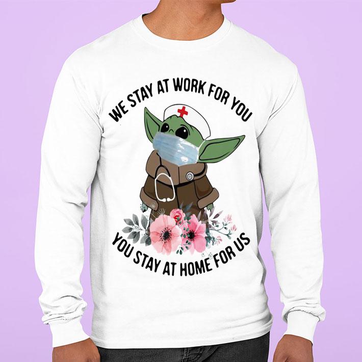 Star Wars Baby Yoda Mask We Stay At Work For You Stay At Home For Us Flowers Covid 19 t-shirt