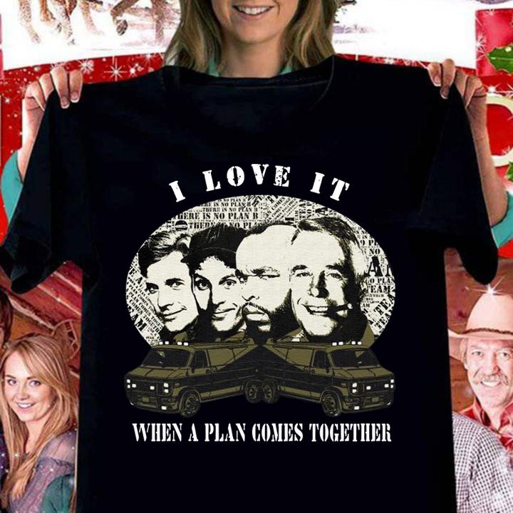 Funny A Team Hannibal I love it when a plan comes together t-shirt