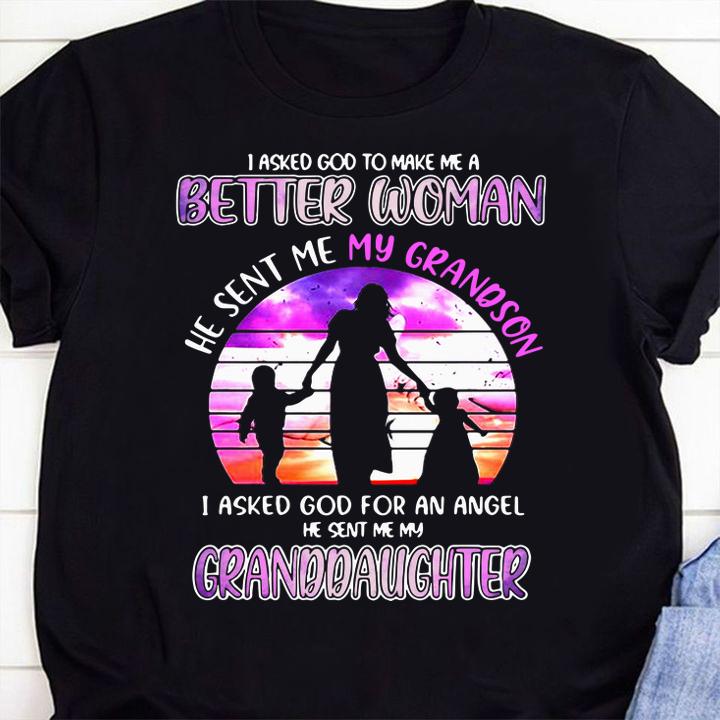 I asked god to make me a better woman he sent me my grandson mother day t-shirt