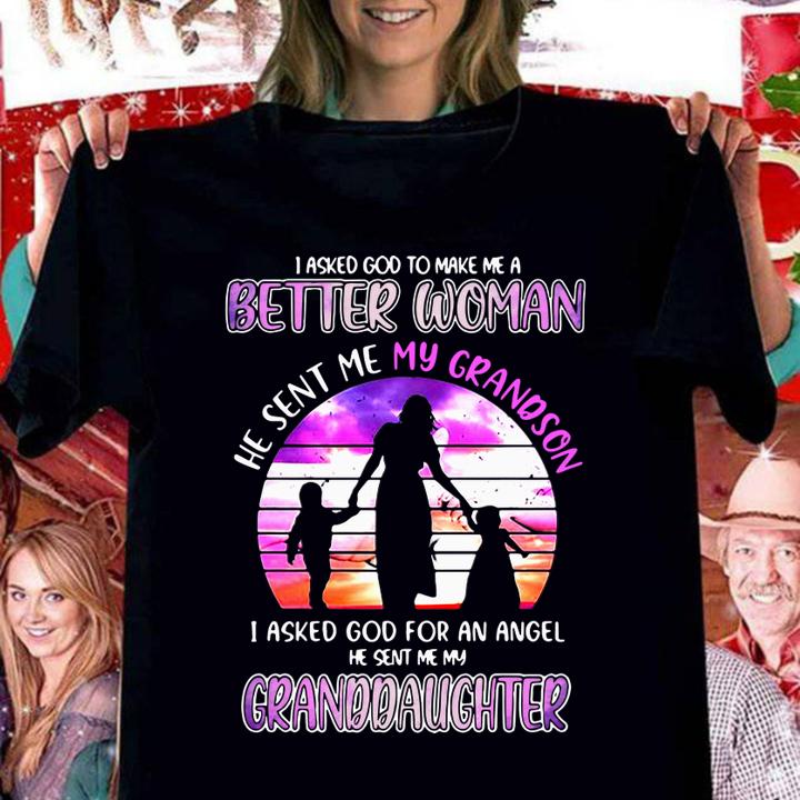 I asked god to make me a better woman he sent me my grandson mother day t-shirt