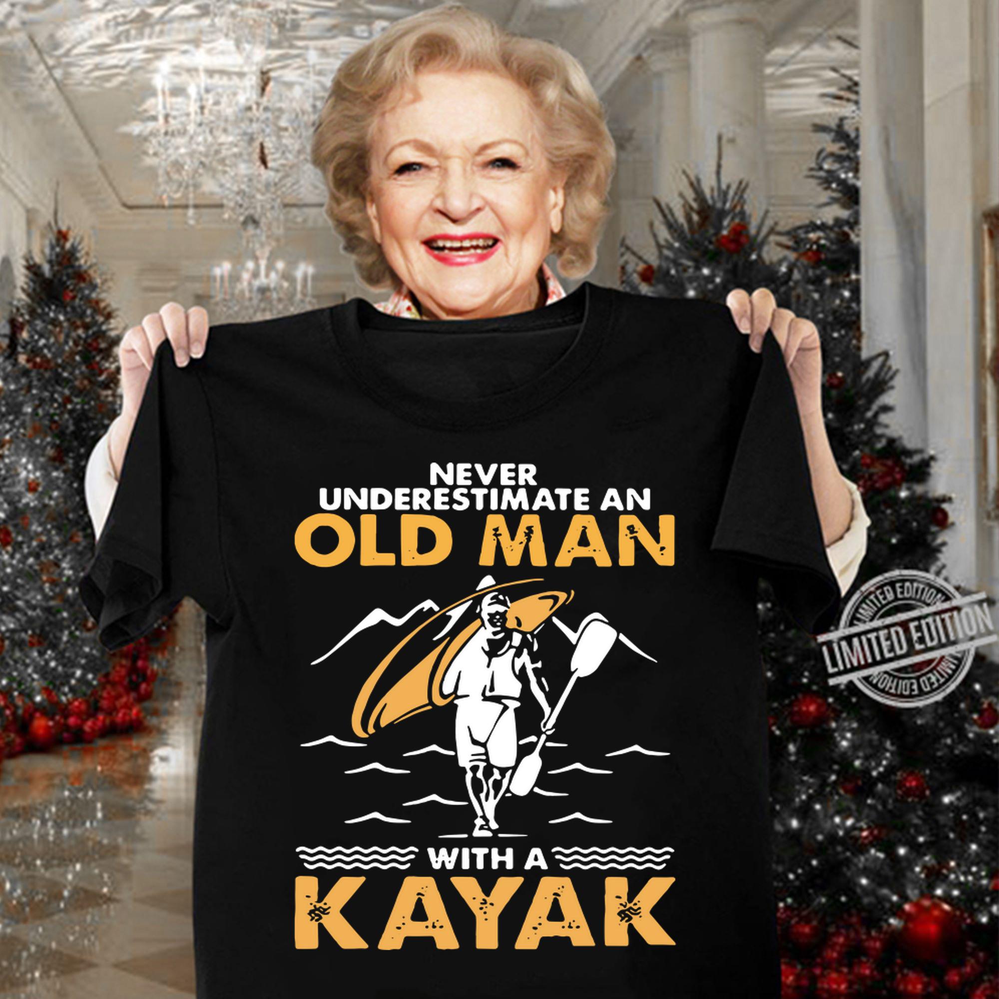 Never Underestimate An Old Man With A Kayak t-shirt woman shirt