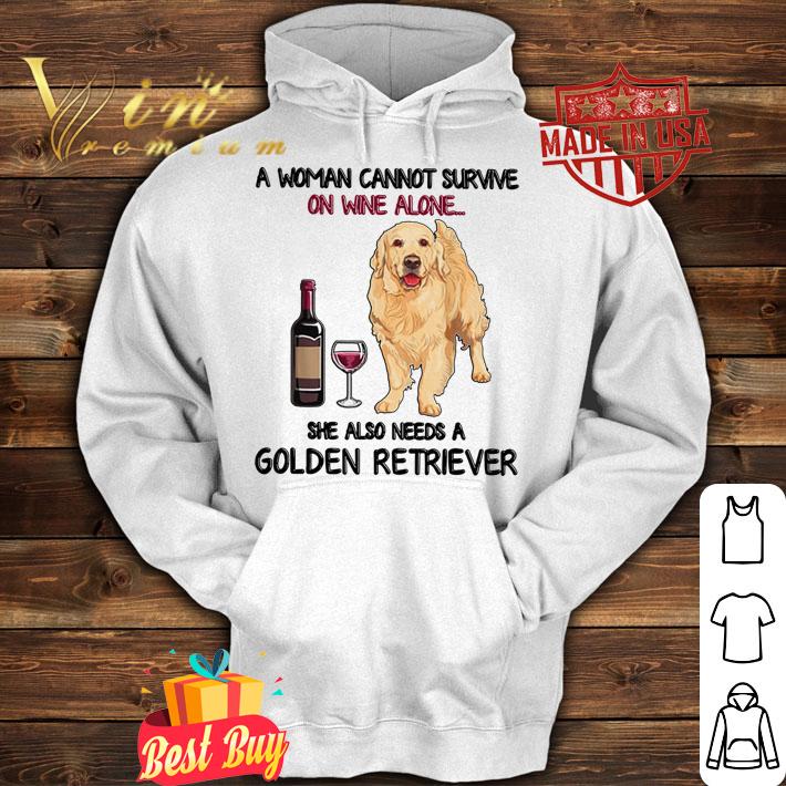 A woman cannot survive on wine alone she also needs a Golden Retriever t-shirt