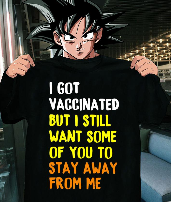 I Got Vaccina Ted But I Still Want Some Of You To Stay Away From Me t-shirt 9