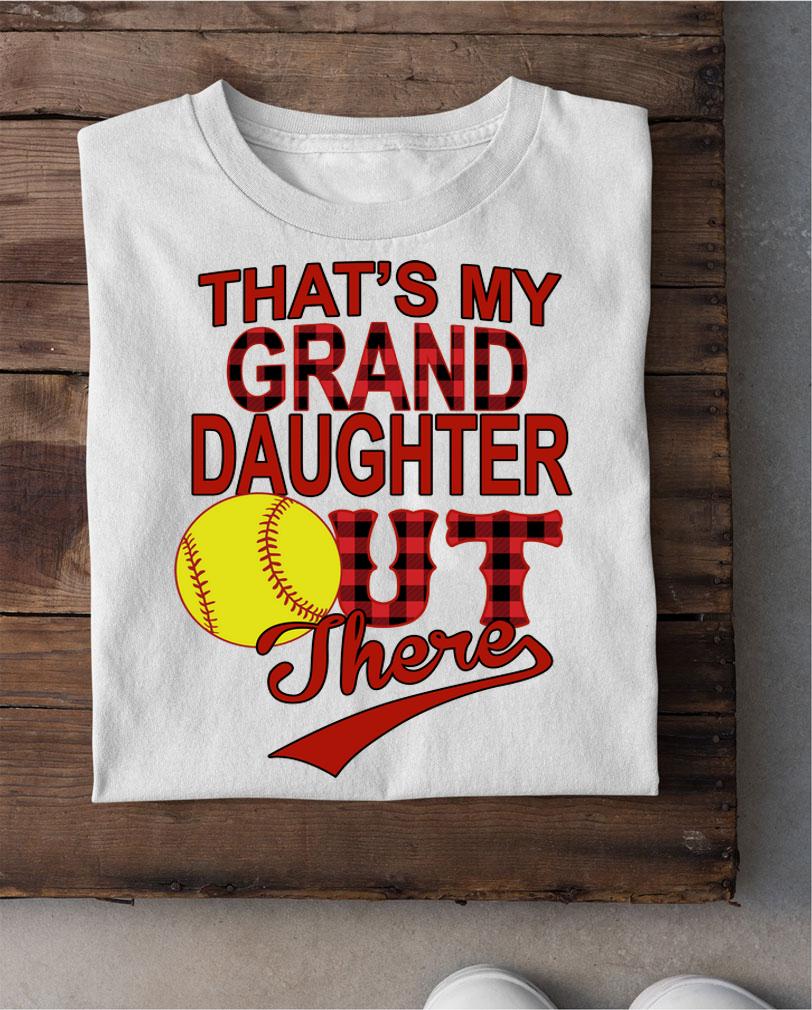 Thats My Granddaughter Out There Softball t-shirt 8