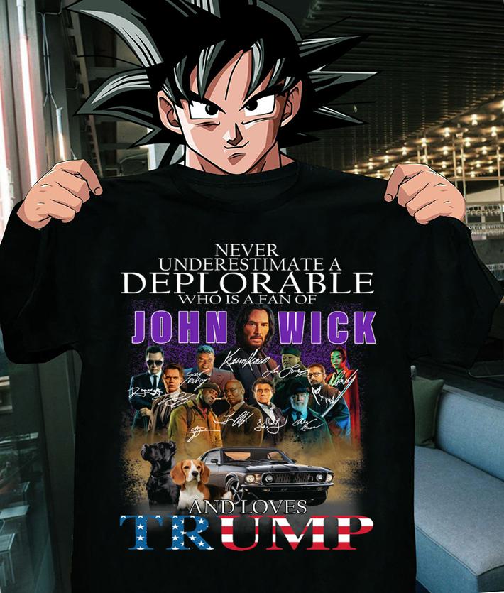 Never Underestimate A Deplorable Who Is A Fan Of John Wick And Loves Trump t-shirt