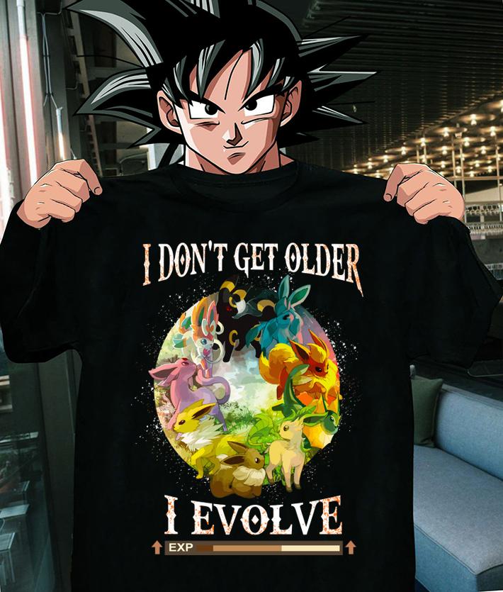 I Don't Get Older Evolve t-shirt