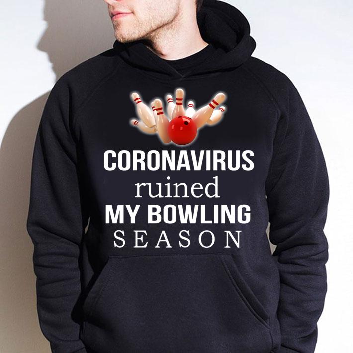 Coronavirus Ruined My Bowling Season t-shirt