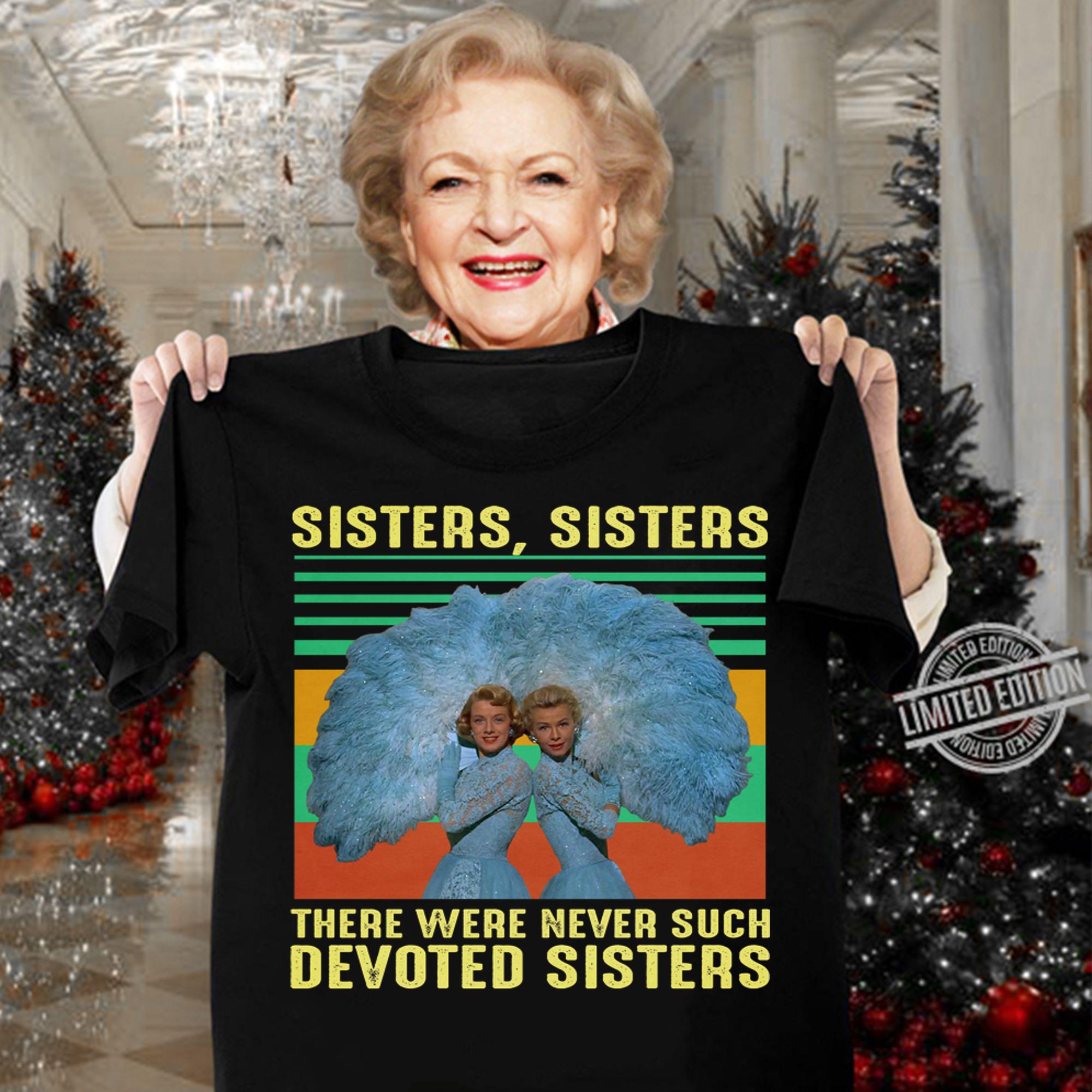Vintage sister sister there were never such devoted sisters Judy Haynes t-shirt
