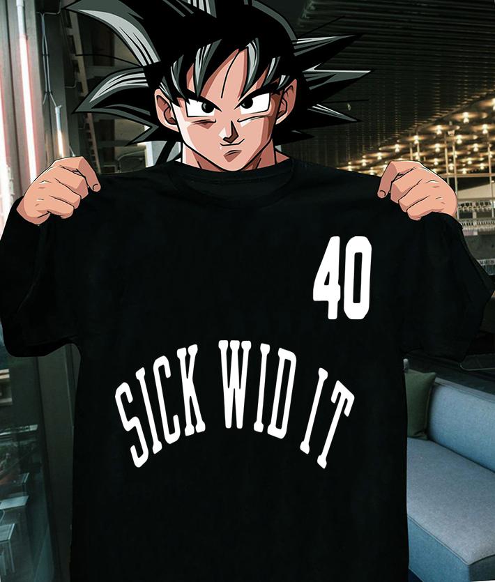 Golden State Warriors 40 Sick Wid It t-shirt