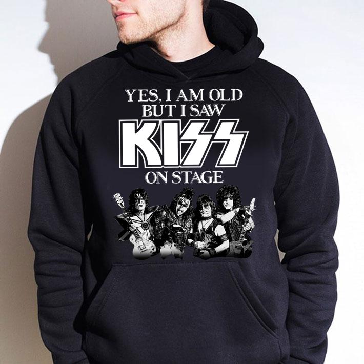 Original Yes I Am Old But I Saw Kiss On Stage t-shirt