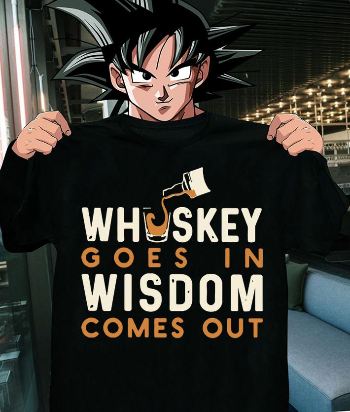 Whiskey Goes In Wisdom Comes Out t-shirt