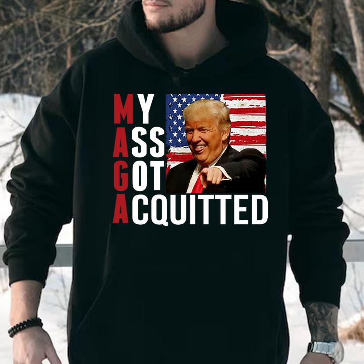 President Trump MAGA American Flag My Ass Got Acquitted t-shirt