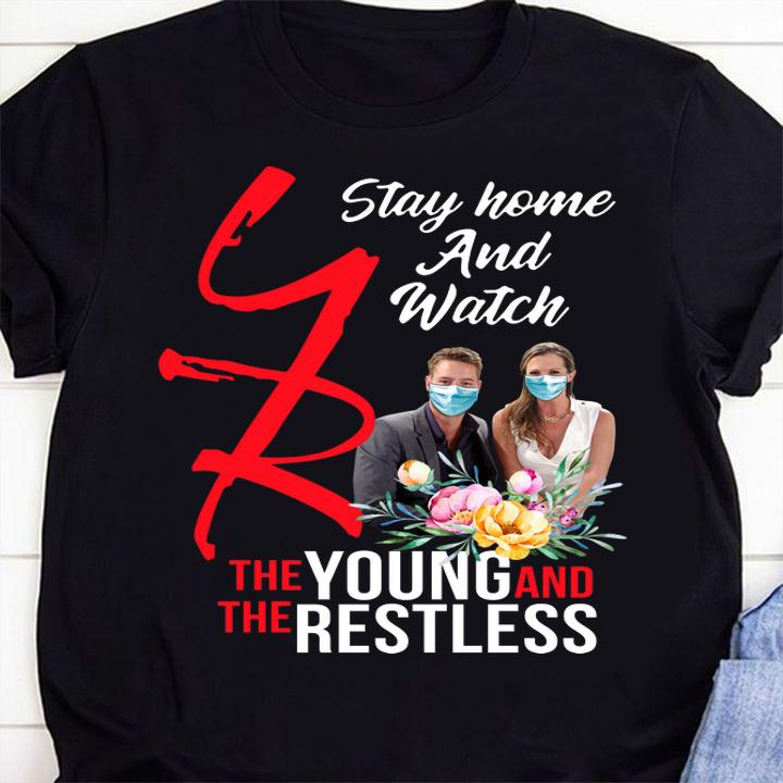 Stay Home And Watch The Young And Restless Coronavirus t-shirt 49 Clothing
