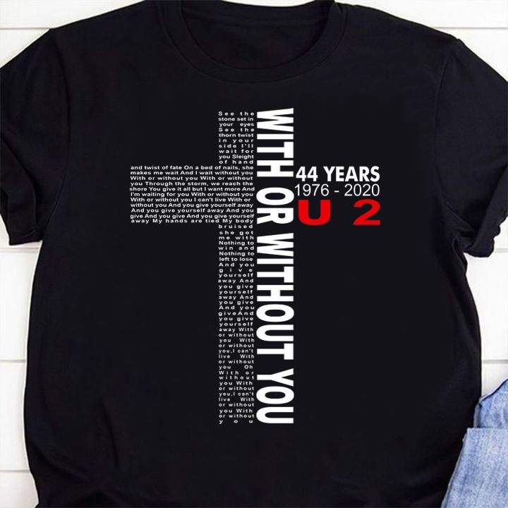 U2 With Or Without You 44 Years 1976-2020 t-shirt 50 Clothing