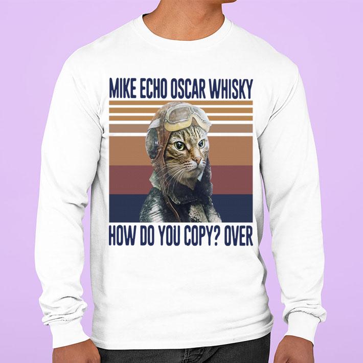 Official Mike Echo Oscar Whisky How Do You Copy Over Cat Vintage Retro t-shirt