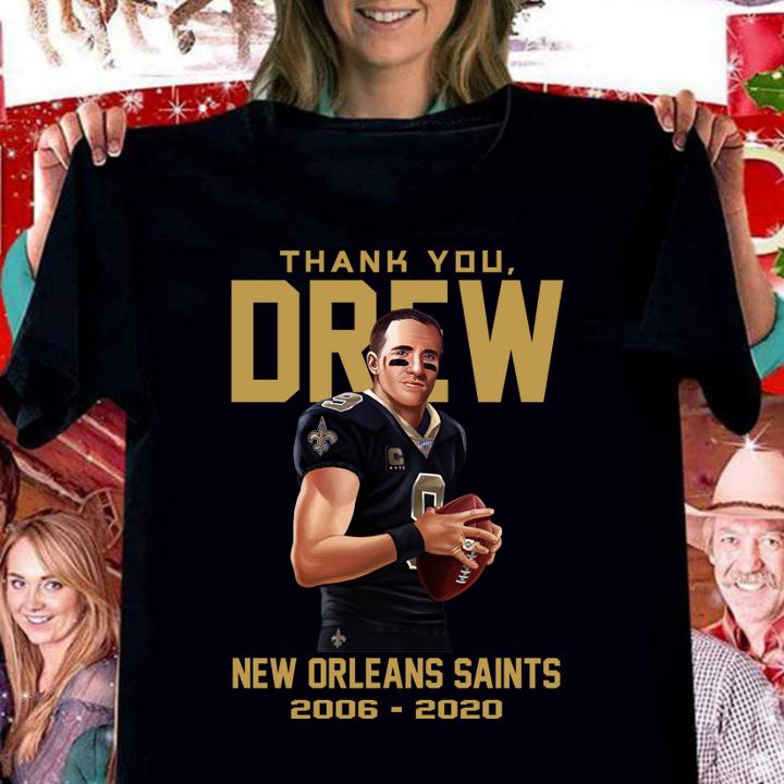 Thank you Drew New Orleans Saints 2006-2020 t-shirt