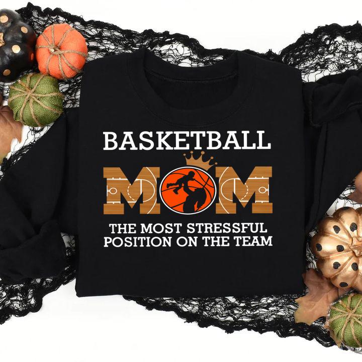 Basketball mom the most stressful position on the team t-shirt
