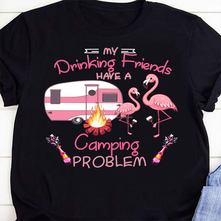 Original My Drinking Team Has A Camping Problem Flamingo t-shirt 29 Clothing
