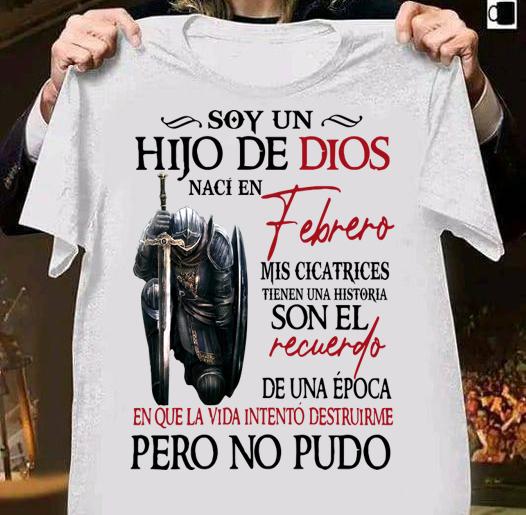 Soy Un Hijo De Dios Naci En Febrero Mis Cicatrices t-shirt 1 Clothing, Independencedayshirt News