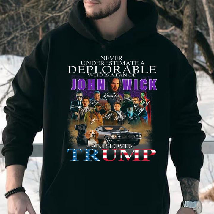 Never Underestimate A Deplorable Who Is A Fan Of John Wick And Loves Trump t-shirt