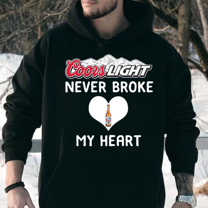 Coors Light never broke my heart t-shirt