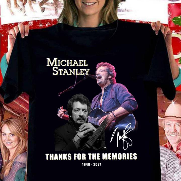 Michael Stanley signature thanks for the memories 1948-2021 t-shirt