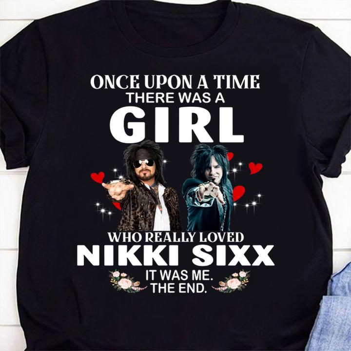 Once Upon A Time There Was A Girl Who Really Loved Nikki Sixx t-shirt 6