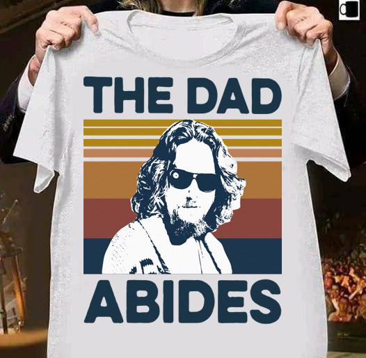 Awesome The Big Lebowski The Dad Abides The Dude Vintage t-shirt 9